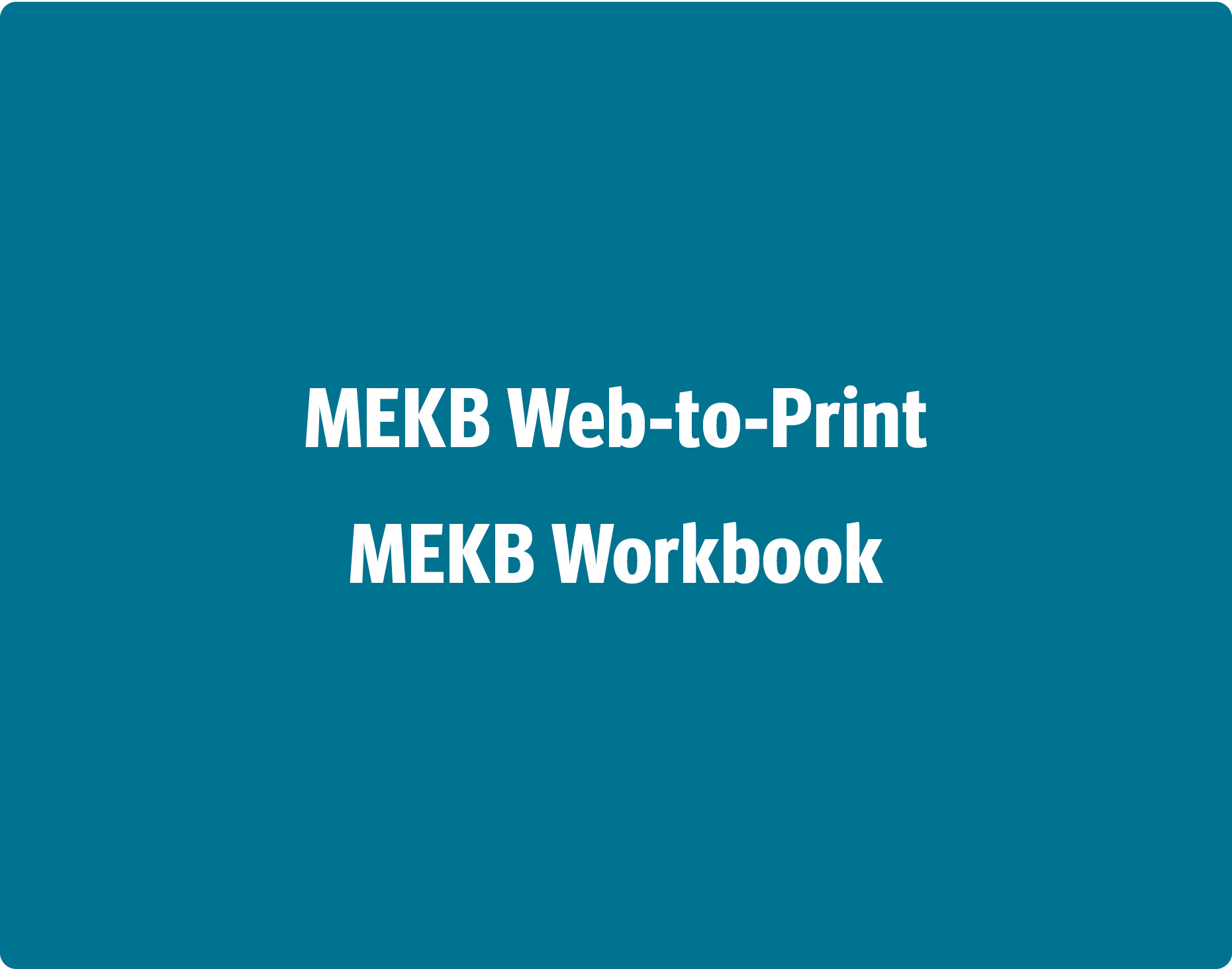 Fläche in dunklem Grüntürkis mit Text: MEKB Web-to-Print, MEKB Workbook